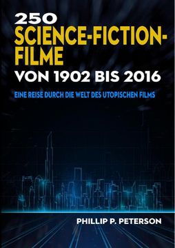 portada 250 Science-Fiction-Filme von 1902 bis 2016 (en Alemán)