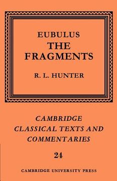 portada Eubulus Paperback: The Fragments (Cambridge Classical Texts and Commentaries) (en Inglés)