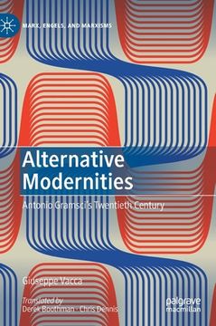 portada Alternative Modernities: Antonio Gramsci's Twentieth Century