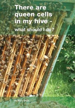 portada There are Queen Cells in my Hive: - What Should i do? 