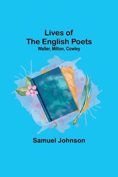 portada Lives of the English Poets: Waller, Milton, Cowley