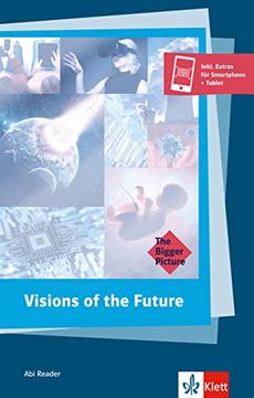 portada Visions of the Future: Englische Lektüre für das 6. Und 7. Lernjahr. Lektüre (The Bigger Picture)