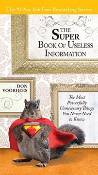 portada The Super Book of Useless Information: The Most Powerfully Unnecessary Things you Never Need to Know (in English)