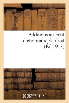 portada Additions Au Petit Dictionnaire de Droit (en Francés)