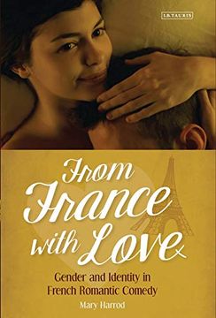 portada From France With Love: Gender and Identity in French Romantic Comedy (in English)
