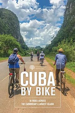portada Cuba by Bike: 36 Rides Across the Caribbean's Largest Island (en Inglés)