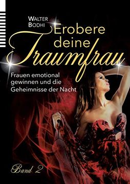 portada Erobere Deine Traumfrau 2: Frauen Emotional Gewinnen und die Geheimnisse der Nacht (en Alemán)