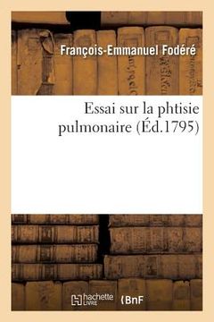 portada Essai Sur La Phtisie Pulmonaire (en Francés)