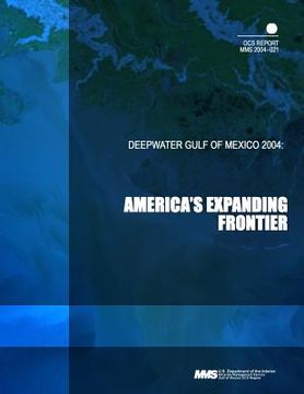 portada Deepwater Gulf of Mexico 2004: Americas Expanding Frontier (in English)