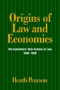 portada Origins of law and Economics: The Economists' new Science of Law, 1830 1930 (Historical Perspectives on Modern Economics) (in English)
