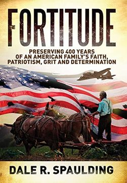 portada Fortitude: Preserving 400 Years of an American Family's Faith, Patriotism, Grit and Determination (in English)