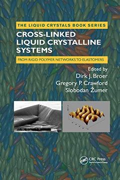 portada Cross-Linked Liquid Crystalline Systems: From Rigid Polymer Networks to Elastomers (Liquid Crystals) (in English)