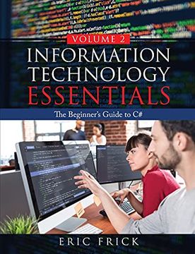 portada Information Technology Essentials Volume 2: The Beginner's Guide to c# (en Inglés)