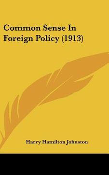 portada common sense in foreign policy (1913)