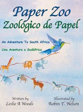 portada Paper Zoo / Zoológico de Papel: An Adventure to South Africa / Una Aventura a Sudáfrica