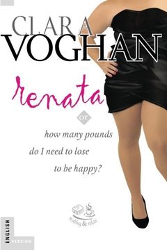 portada Renata (English Version): How many pounds do I need to lose to be happy?