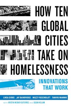 portada How ten Global Cities Take on Homelessness: Innovations That Work (en Inglés)