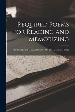 portada Required Poems for Reading and Memorizing: Third and Fourth Grades, Prescribed by State Courses of Study