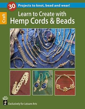 portada Learn to Create with Hemp, Cord, & Beads (en Inglés)