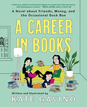 portada A Career in Books: A Novel About Friends, Money, and the Occasional Duck bun (en Inglés)