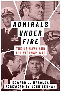 portada Admirals Under Fire: The U. S. Navy and the Vietnam war (Peace and Conflict) (en Inglés)