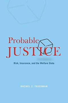portada Probable Justice: Risk, Insurance, and the Welfare State (en Inglés)