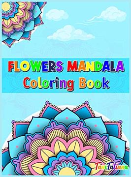 portada Flowers Mandala Coloring Book: Adult Relaxing and Stress Relieving Floral art Coloring Book, Beautiful Flowers Mandalas Coloring Book 