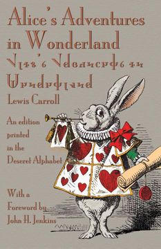 portada Alice's Adventures In Wonderland: An Edition Printed In The Deseret Alphabet (en Inglés)