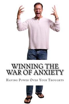 portada Winning the War of Anxiety: Overcoming our Emotions (en Inglés)