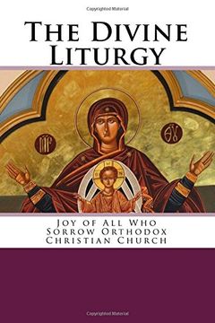 portada The Divine Liturgy: Joy of All Who Sorrow Christian Orthodox Church