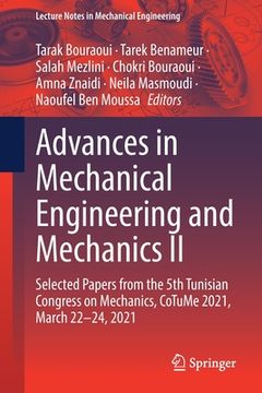 portada Advances in Mechanical Engineering and Mechanics II: Selected Papers from the 5th Tunisian Congress on Mechanics, Cotume 2021, March 22-24, 2021 (en Inglés)
