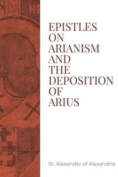 portada Epistles on Arianism and the deposition of Arius