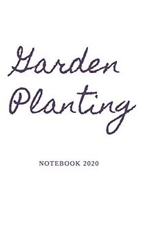 portada The Garden Planting Not: Take Care of Your Garden 2020 