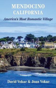 portada Mendocino, California: Travel Guide to America's Most Romantic Village (en Inglés)
