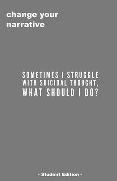 portada Sometimes I Struggle With Suicidal Thought. What Do I Do? - Student Edition - (en Inglés)