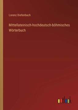 portada Mittellateinisch-hochdeutsch-böhmisches Wörterbuch (en Alemán)