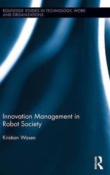 portada Innovation Management in Robot Society (Routledge Studies in Technology, Work and Organizations)