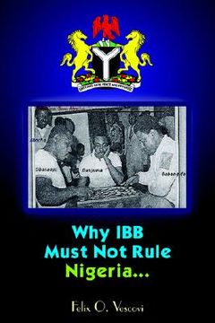 portada why ibb must not rule nigeria... (en Inglés)