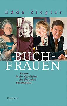 portada Buchfrauen: Frauen in der Geschichte des Deutschen Buchhandels (en Alemán)