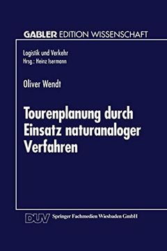 portada Tourenplanung Durch Einsatz Naturanaloger Verfahren: Integration von Genetischen Algorithmen und Simulated Annealing (en Alemán)