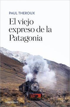 portada El viejo expreso de la Patagonia (in Spanish)