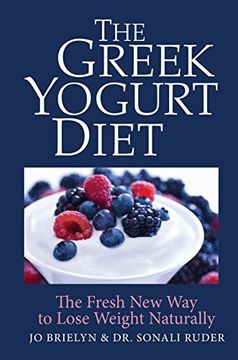 portada The Greek Yogurt Diet: The Fresh New Way to Lose Weight Naturally (in English)