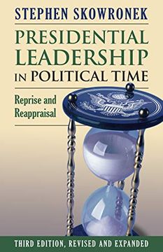 portada Presidential Leadership in Political Time: Reprise and Reappraisal (en Inglés)
