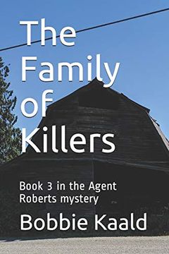portada The Family of Killers: Book 3 in the Agent Robert's Mystery (Agent Roberts Series) (in English)