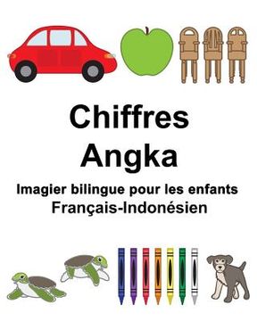 portada Français-Indonésien Chiffres/Angka Imagier bilingue pour les enfants (en Francés)