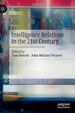 portada Intelligence Relations in the 21st Century (en Inglés)