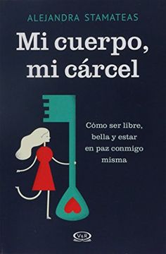 portada Mi Cuerpo, mi Cárcel (Segunda Edición) (Spanish Edition)