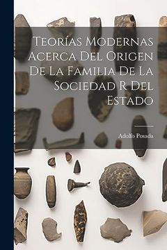 portada Teorías Modernas Acerca del Origen de la Familia de la Sociedad r del Estado (in Spanish)