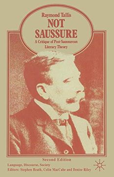 portada Not Saussure: A Critique of Post-Saussurean Literary Theory (Language, Discourse, Society) 