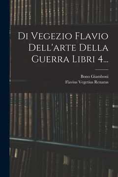 portada Di Vegezio Flavio Dell'arte Della Guerra Libri 4... (in Italian)